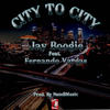 City to City (Explicit) - Jay Boogie&Fernando Vargas