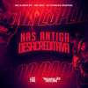 Nas Antiga Desacreditava (Explicit) - DJ Charles Original&Mc Elison SP&MC Wiu