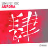 Aurora (Original Mix) - Brent Rix