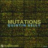 Mutations - Quintin Kelly