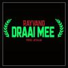 Draai Mee - Rayvano