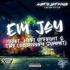 Em Jay (feat. Hari Upfront & The Legendary Summit) (Explicit) - Austxn&Hari Upfront&The Legendary Summit