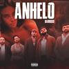 Anhelo (Explicit) - Barroso&Los del Control