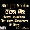 Straight Mobbin(feat. Peso Franklin, Da Boss Cole'one & D Day) (Explicit) - Mac Lo&Peso Franklin&Da Boss Cole'one&D DAY