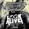 Combat (Original Mix) - Orkestrated&Sammy La Marca