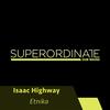Etnika - Isaac Highway