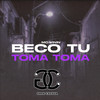 Beco Tu Toma Toma (Explicit) - Gree Cassua&Mc Vinin