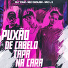 Puxão de Cabelo Tapa na Cara(feat. DJ YAN) (Explicit) - Mc L3&Mc Diguin