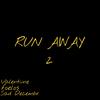 RUN AWAY 2 (feat. foelos & Sad Decembr) (Explicit) - 419VALENTIINE&foelos&Sad Decembr