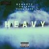 Heavy(feat. Dynasty & Yung Taze) (Explicit) - Tripp&Dynasty&Yung Taze