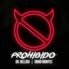 Prohibido - Dr. Bellido&Omar Montes