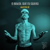 O Brasil Que Eu Quero (Explicit) - Maestro Bê