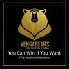 You Can Win If You Want (Southmind Airplay Mix) - VENGABEARS&Martin O´Neill