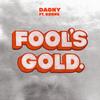 Fool's Gold - Dagny&BØRNS