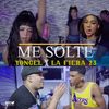 Me Solte - La Fiera 23&Yongel