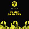 On My Own - Ed Nine