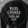 Turn Me Out - Russ Chimes