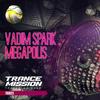 Megapolis (Original Mix) - Vadim Spark