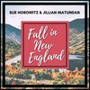 Fall in New England (Explicit) - Sue Horowitz&Jillian Matundan