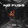 No Fuss (Explicit) - Kavelli