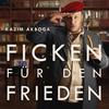 Ficken für den Frieden - Kazim Akboga