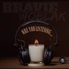 ARE YOU LISTENING.. (Explicit) - Bravie WoBlak