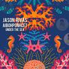 Under the Sea - Aibohponhcet&Jason Rivas