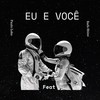 Eu e Você (feat. Paulo Lobo) - Rafa Shine&Paulo Lobo