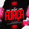 Vai Sentar Com Força(feat. MC Scar) (Explicit) - DJ LIMA ENVOLVIDÃO&Mc Scar