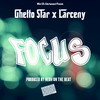 Focus (Explicit) - Ghetto Star&Larceny&Armageddon Miyers&Sean Antthony Taylor&Anthony Soto&Lawrence Dunbar