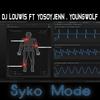 Syko Mode (feat. YoSoyJenn & Yong Wolf) - Dj Louwis&YoSoyJenn&Yong Wolf