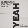 YEAH - Glockenbach&Joel Corry&Tenchi&ClockClock