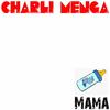 Mama - Charli Menga