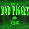 Bad Pigges Phonk - RXDXVIL