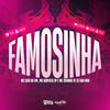 Famosinha (Explicit) - MC Tavinho JP&Mc Surfista SP&Mc Caio da VM&Otavio Henrique Neves Silva&gabriel henrique da silva oliveira e Caio cesar burgos da silva