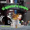 Si quieren la cambio (feat. Red Lean) (Explicit) - Jack Salchicha&Cringy.Luigi&Red Lean