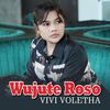 Wujute Roso - Vivi Voletha