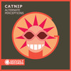 Catnip - Alternate Perceptions