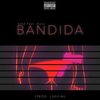 Bandida (Explicit) - KIAZ&Duzz