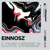 Love Urself (Original Mix) - EINNOSZ