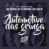 Automotivo das Gringa (Explicit) - Mc Dekazin&MC GUH SR&MC Pê Original&DJ Theuzin da VN