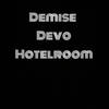 Demise (Explicit) - Devo&Hotelroom