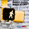 Walk It Off (Original Mix) - Mario Chris