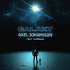 Galaxy - Axel Johansson&Camilia