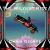 When You Come out of the Wilderness - Chris George