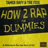 How 2 Rap(feat. Tre Fixx) (Explicit) - Tamen Rayy&Tre Fixx