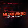 Oh Seu Manuel - MC Novinho