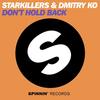 Don't Hold Back (Original Mix) - Starkillers&Dmitry Ko
