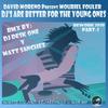 Dj's Are Better For The Young Ones (Matt Sanchez Remix) - David Moreno