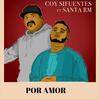 Por Amor(feat. Santa Rm) (Explicit) - Coy Sifuentes&Santa RM